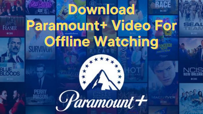 download-paramount-plus-video-to-watch-offline
