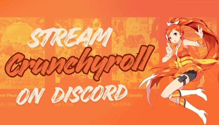 Stream Crunchyroll on Discord